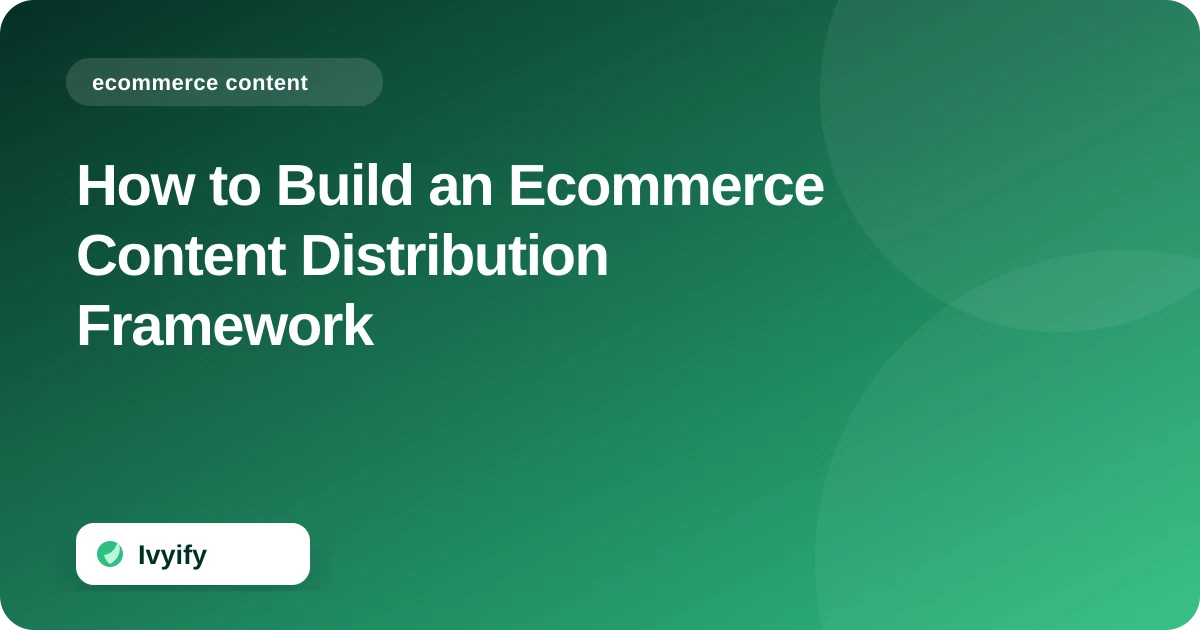 Editorial ecommerce illustration for How to Build an Ecommerce Content Distribution Framework