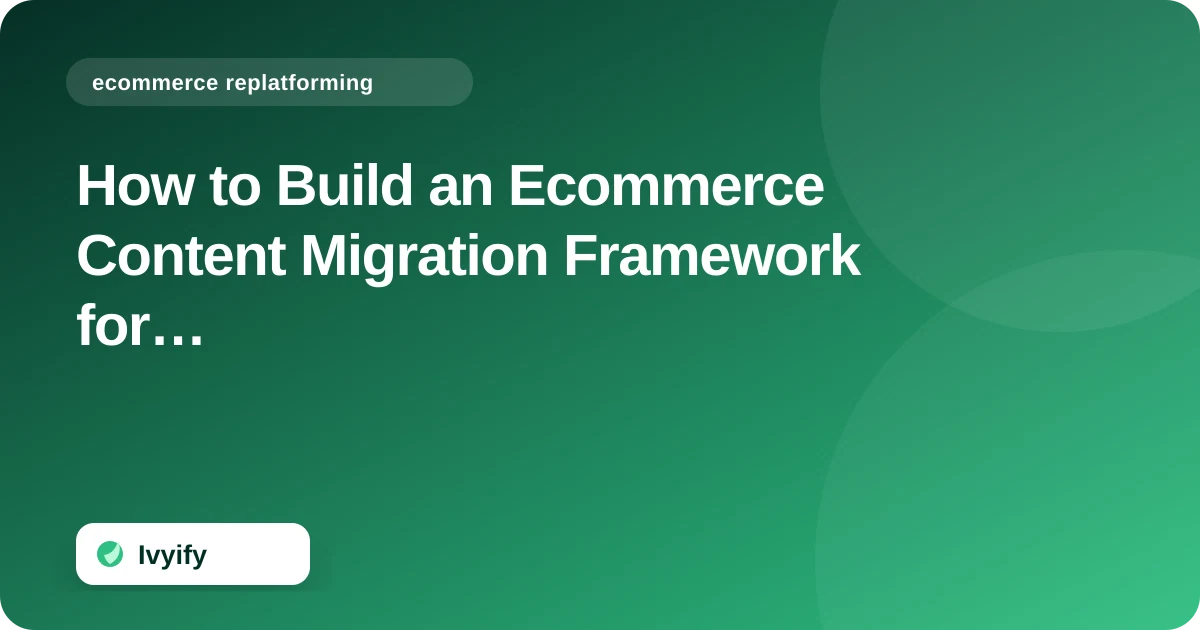 Editorial ecommerce illustration for How to Build an Ecommerce Content Migration Framework for Store Replatforming